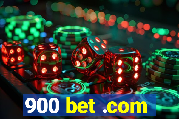 900 bet .com